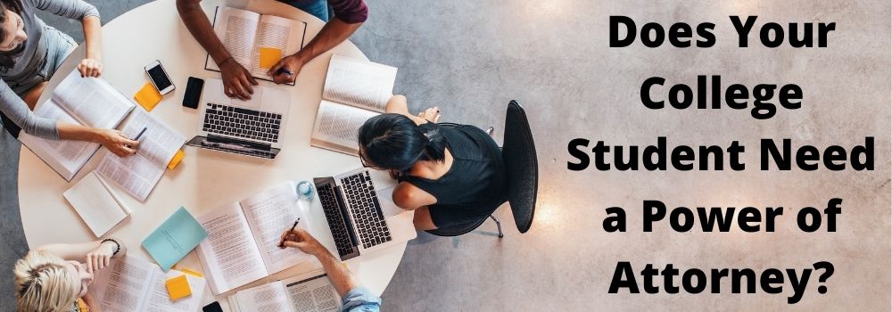 Does Your College Student Need a Power of Attorney